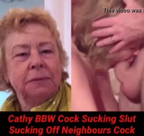 Dirty Cathy XXX Oral Sex Penis Slut Granny Agrees To Sucking Off Deep Throat Neighbour John Big Fat Penis Cock and Swallowing Hi