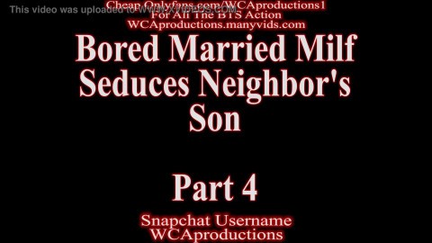 Married Milf Seduces Neighbors Son Part 4 Ivy Secret