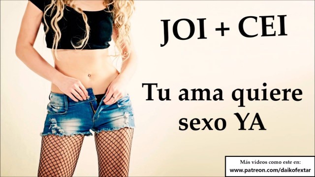 JOI CEI - Tu ama quiere sexo AHORA.