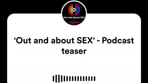'Out and about SEX' - Podcast teaser-jupitrr