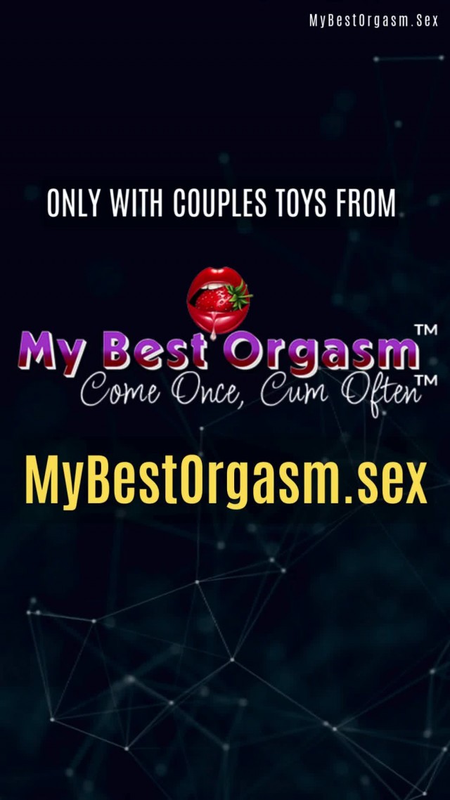 Play Together, Come Together Couples Toys at MyBestOrgasm