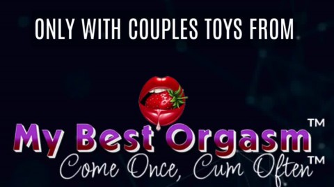 Play Together, Come Together Couples Toys at MyBestOrgasm