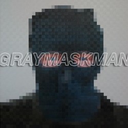 GRAYMASKMAN