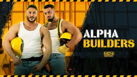 Alpha Builders - Uncut With Alex Marte, Nik Fros, Jacob Lord, Alex Palmieri, Ross Hurston, Kinkoer
